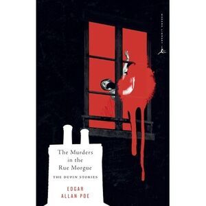 The Murders in the Rue Morgue -- Edgar Allan Poe